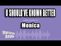 Monica U Should Ve Known Better Karaoke Version mp3