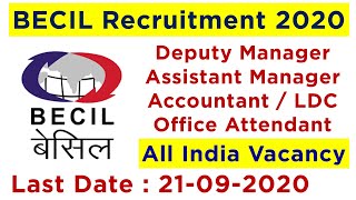 BECIL LDC, Office Attendant, Accountant, Manager Recruitment 2020 | BECIL Recruitment 2020