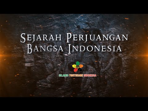 Sejarah Perjuangan Bangsa Indonesia - Part 1