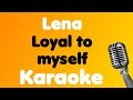 Lena • Loyal to myself • Karaoke