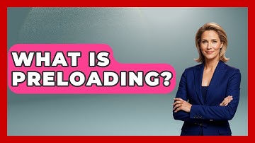 What Is Preloading? - Marketing and Advertising Guru