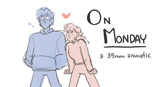 On Monday [ 35MM Animatic ]