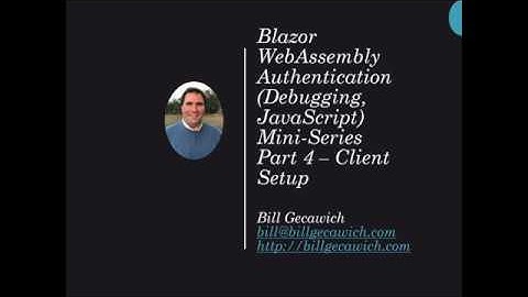 Blazor WebAssembly Authentication Mini-Series Part 4 - Blazor WebAssembly Setup