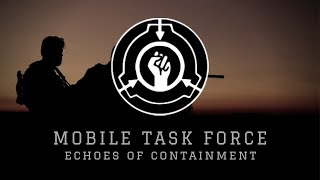 Echoes of Containment - (Mobile Task Force Theme Song)