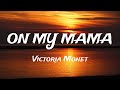 ON MY MAMA 3D (VICTORIA MONET) LYRICS