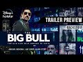 THE BIG BULL - Trailer Preview | Abhishek Bachchan | Ajay Devgn | Ileana D'Cruz| Hotstar