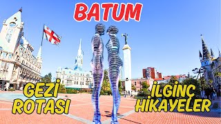Batum Gezi Rotası - İlginç Hikayeler