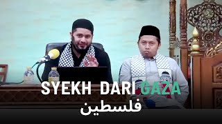 KONDISI TERKINI GAZA PALESTINA! SYAIKH DARI GAZA!