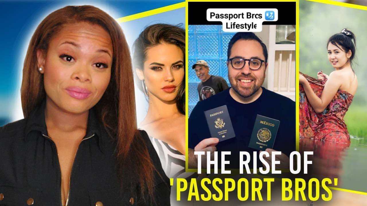 the-passport-bros-movement-was-inevitable-youtube