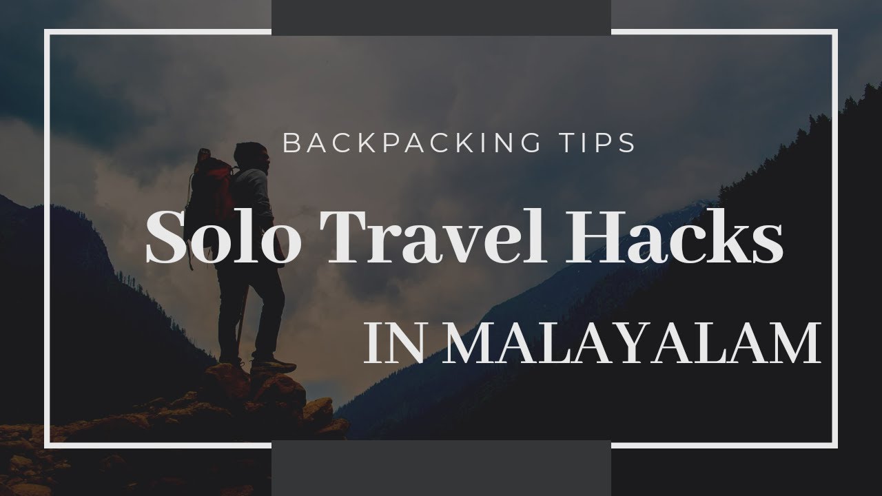 Backpacking Tips In Malayalam | How to pack Your Bags |Best Tents And Sleeping Bag | Trekking tips