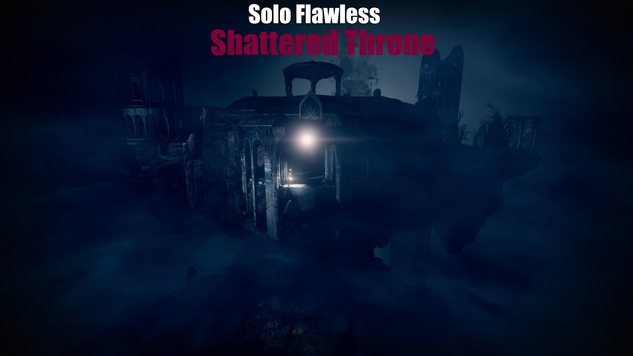 Solo Flawless Shattered Throne