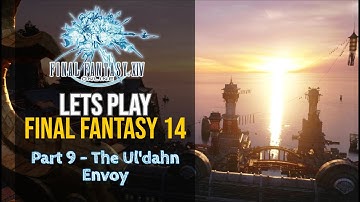 Final Fantasy XIV 2019 - Lets Play Part 9 - The Ul
