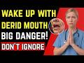 If You Wake Up With a DRY MOUTH And LIPS, Your Body Is Telling You This (Doctor Reveals)