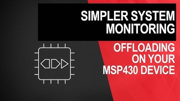 Simpler system monitoring: How to offload multiple functions to a MSP430 MCU