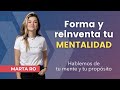 Forma y reinventa tu mentalidad | Entrevista con Marta Ro