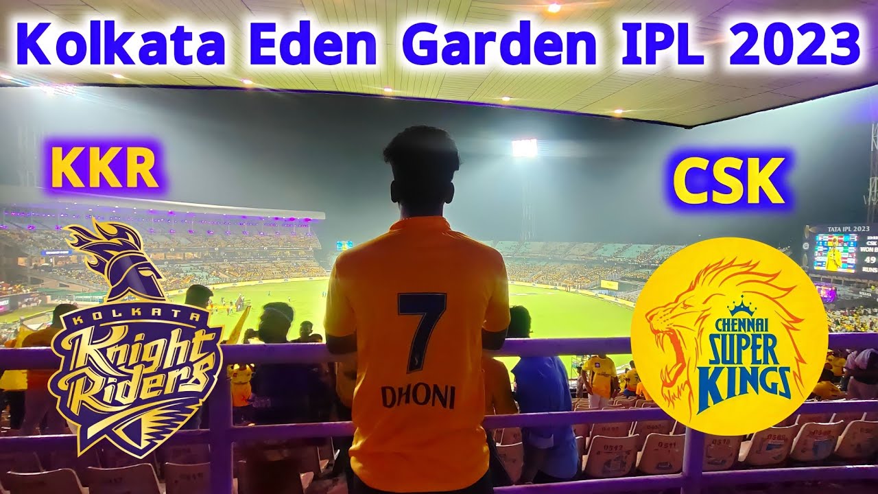 Kolkata Eden Garden IPL 2023 | CSK Vs KKR Match Kolkata Eden Garden 2023 | Kolkata Eden Garden IPL