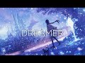 "Dreamer" A Beautiful Chillstep Mix