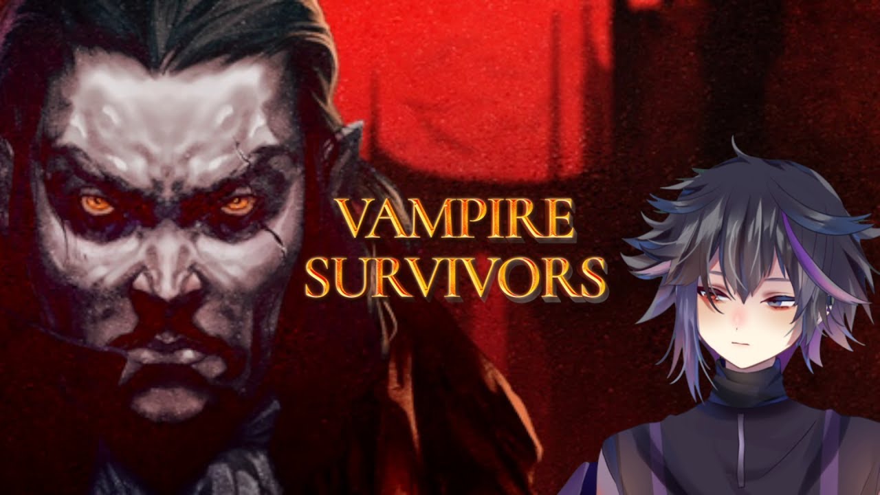 【Vampire Survivors】久しぶりにやろう