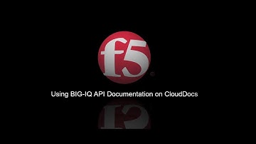 Using BIG-IQ API Documentation on CloudDocs