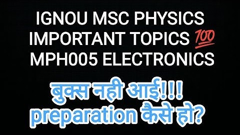 MPH005 ELECTRONICS IMPORTANT TOPICS HOW TO PREPARE FOR IGNOU MSC PHYSICS  #electronic #physics MSCPH