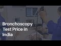 Bronchoscopy Test for Lungs in India | Bronchoscopy Test Price in India | Lyfboat