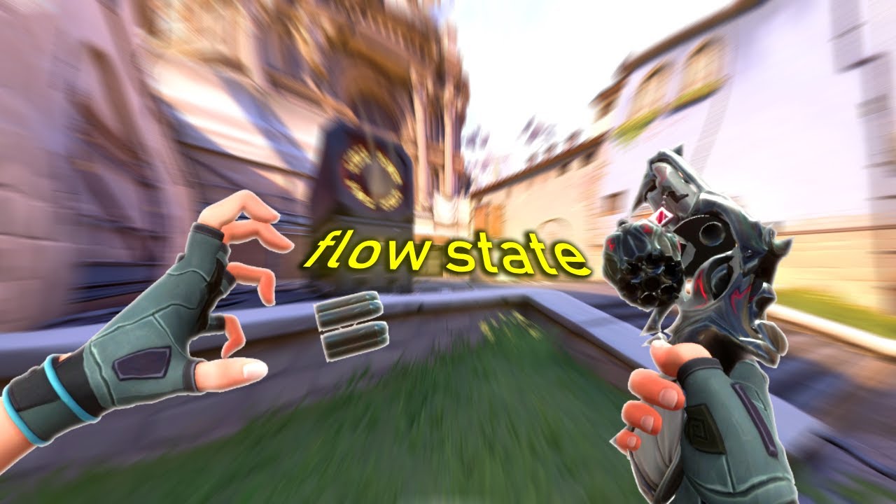 When you enter Flow State Valorant YouTube