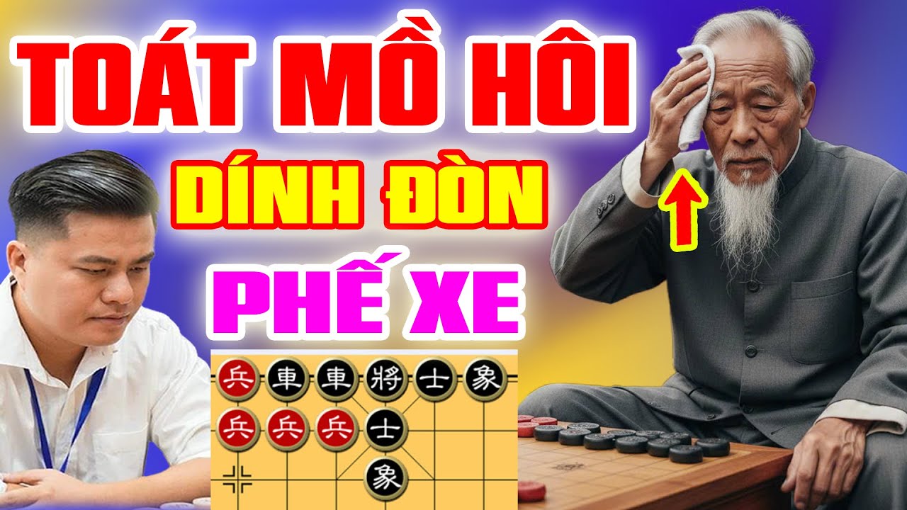 🔴 CỜ TƯỚNG | ĐỐI THỦ ĐÁNG GỜM DÍNH ĐÒN PHẾ XE TOÁT MỒ HÔI, LẠI LÝ HUYNH VS THANH PHONG
