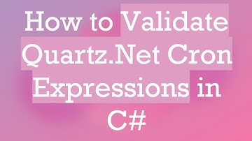 How to Validate Quartz.Net Cron Expressions in C#