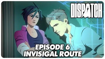 Dispatch - Episode 6 Full Game Playthrough ( Invisigal Route )