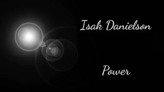Isak Danielson | Power | 1 Hour Loop
