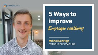 5 Ways to improve employee wellbeing