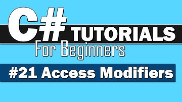 C# Tutorial for Beginners #21 - Access Modifiers
