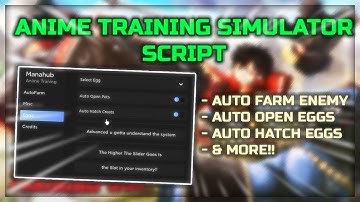 🔥 Anime Training Simulator Script 🔥 AUTO FARM ENEMY, AUTO OPEN EGGS, AUTO HATCH & MORE! *PASTEBIN*