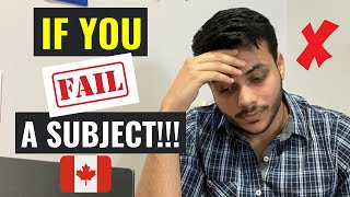 What If You Fail A Subject In Canada ??? | Fees - Repeating Subject - Study Permit Status...