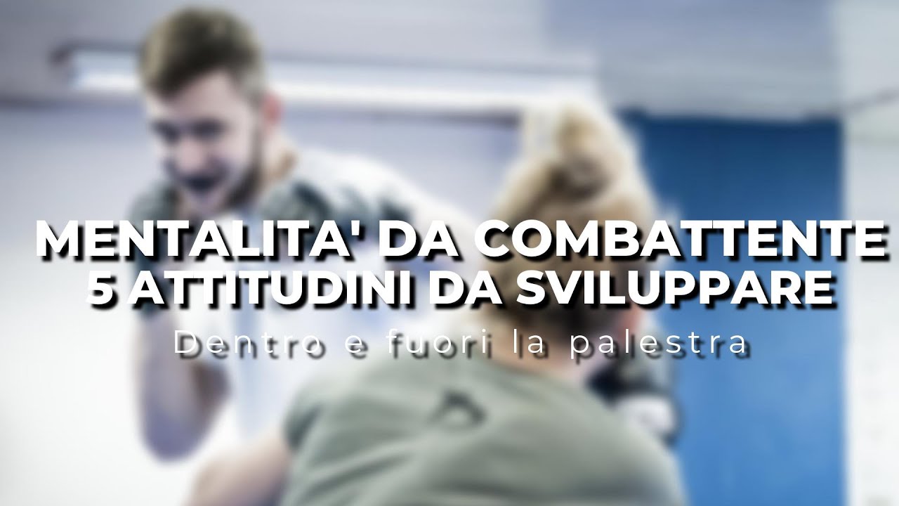 5 ATTITUDINI DA COMBATTENTE