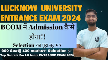 lucknow university bcom entrance exam preparation 2024 || Syllabus,Fees,Seat ||Selection कैसे होगा 💥