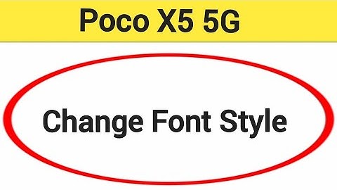 How to change font style, Poco X5 5G font style change kaise karen