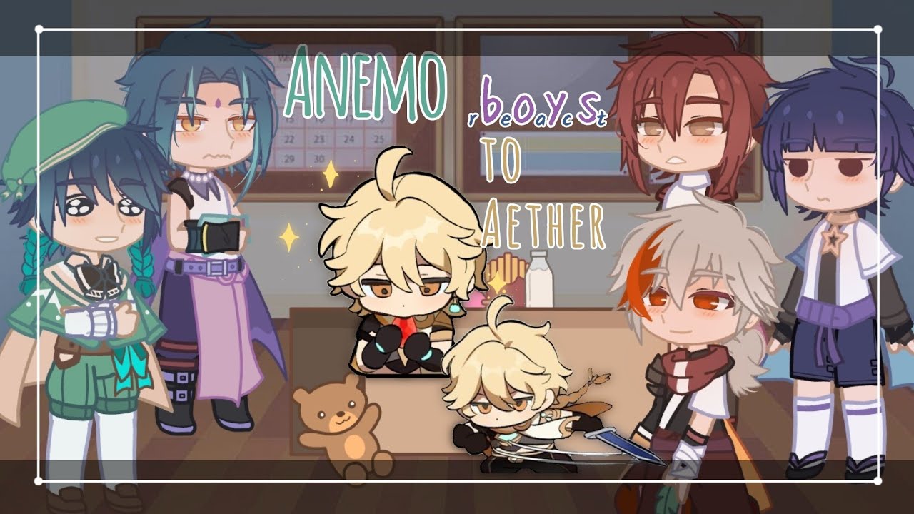 Anemo Boys react to Aether | Genshin Impact | Gacha Club | Reaction Video | Weeb-Wobble💙💘