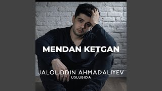 MENDAN KETGAN - Saidxon UZ