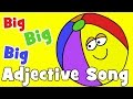 Big big big  adjectives song for kids