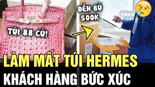 Công ty vận chuyển TÚI HERMES 88 CỦ nhưng LÀM MẤT, chỉ ĐỀN BÙ 500K khiến khách hàng BỨC XÚC | TÁM TV