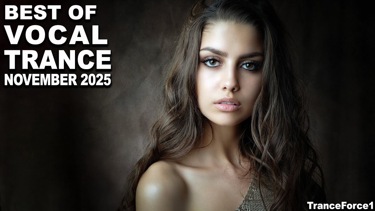 BEST OF VOCAL TRANCE MIX (November 2025) | TranceForce1