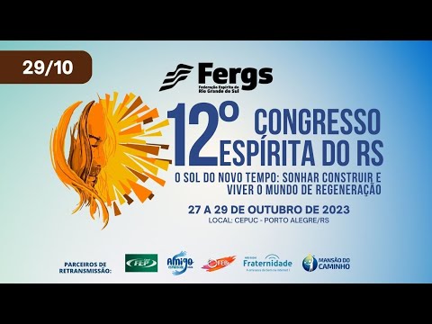 12º Congresso Espírita do RS | 3º Dia