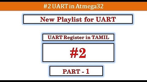 #2 Atmega32  | How to use UART Register in Atmega32  part-1. Explained in Tamil