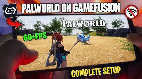 NEW!! Palworld Game On Gamefusion V2.0.5 (Gamehub) Emulator Android: Complete Setup & Best Settings