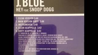 J. Blue - Hey (Feat Snoop Dogg) [2oo8] -YâYô- ♥BANGER♥