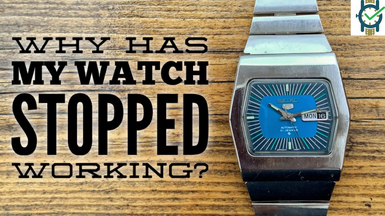 Why Has My Watch Stopped Working? Lets Find Out! - YouTube