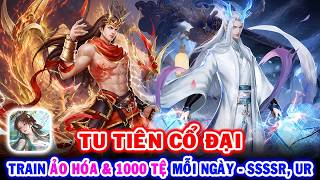 All 2335: Tu Tiên Cổ Đại (X7Game) | Free Train Ảo Hóa &amp;  1000 Tệ Mỗi Ngày - Hero UR Max Sao [HEOVKT]