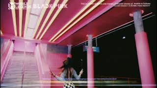 Blackpink As If It's Your Last Mobile Legends Loading Screen