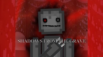 SHADOWS FROM THE GRAVE but it